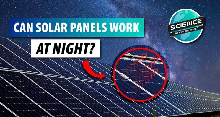 Science to Save the World – Solar Panels at Night