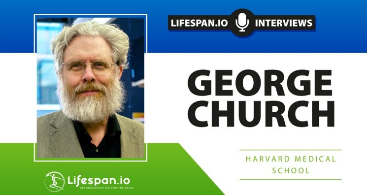 Prof. George Church on Cellular Reprogramming and Longevity