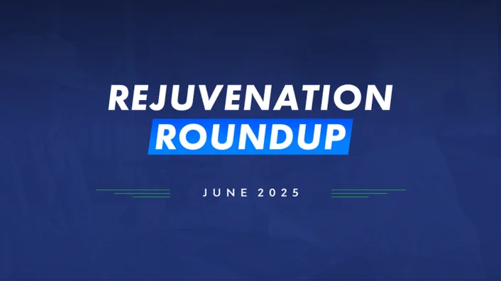 Rejuvenation Roundup June 2025