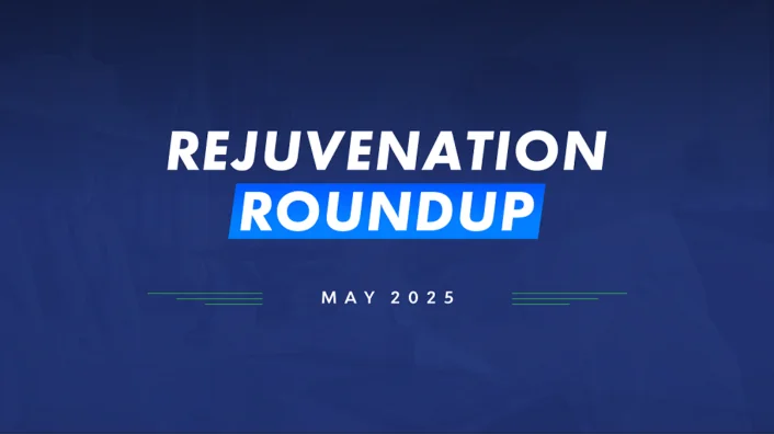Rejuvenation Roundup May 2025