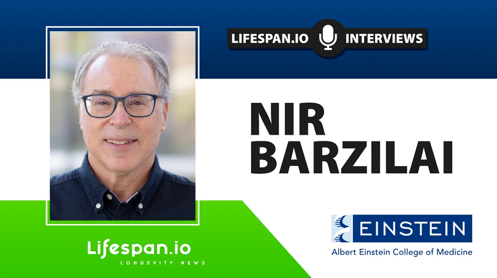 Nir Barzilai: “Positive Evidence for Metformin is Mounting”