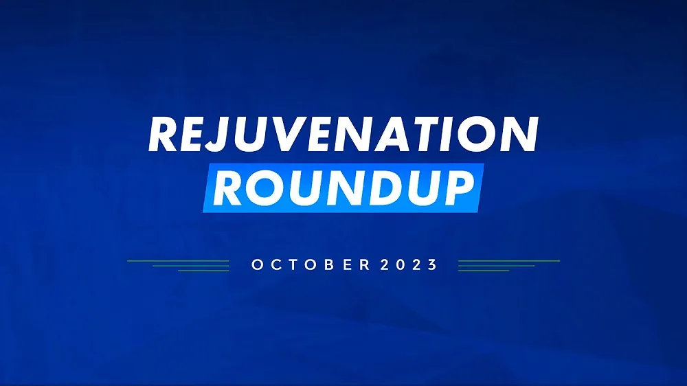 Rejuvenation Roundup October 2023